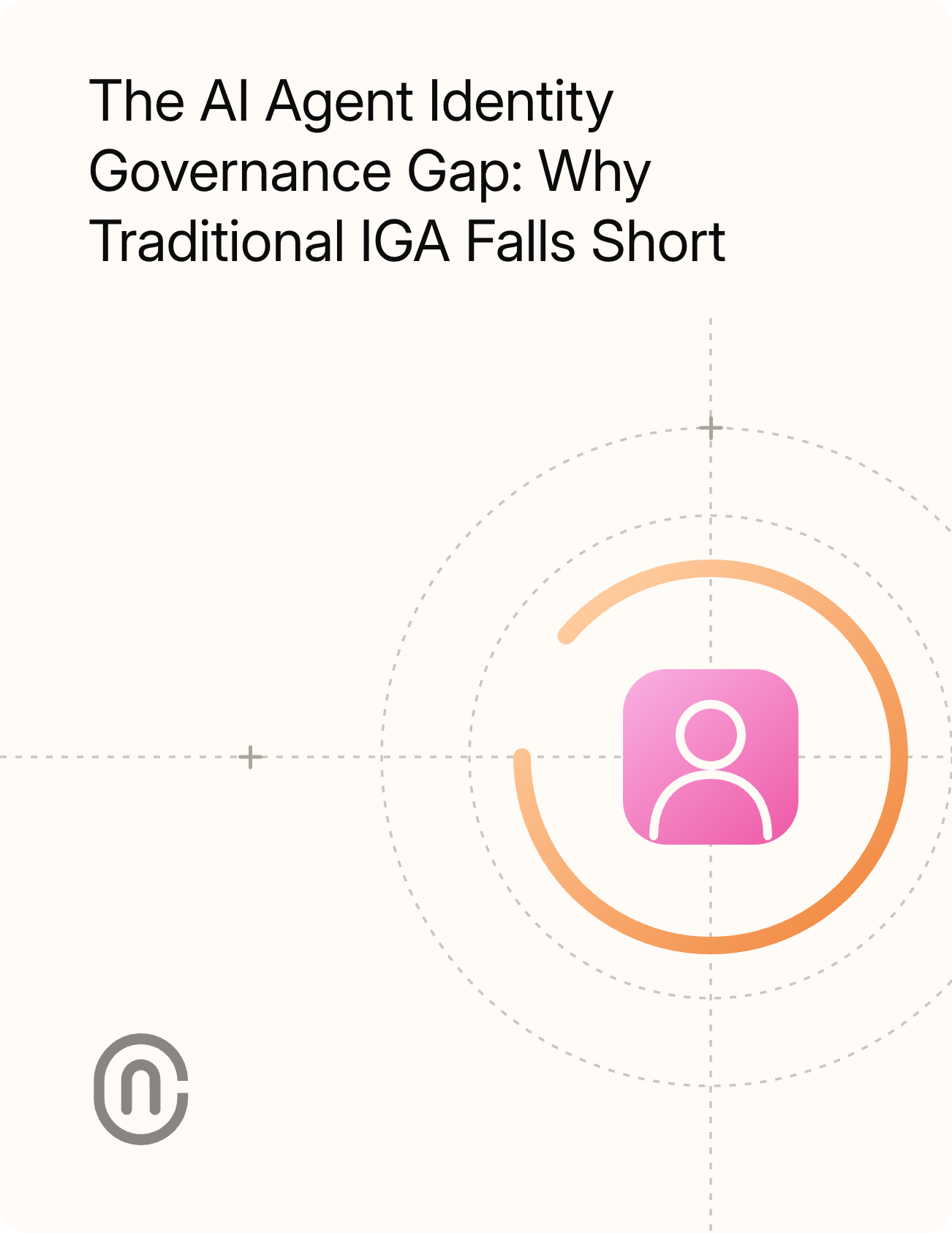 Cover of the NewCore "The AI Agent Identity Governance Gap" guide — a pink person icon inside a partial orange ring on a cream field.